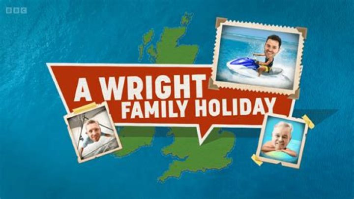 BBC One&rsquo;s A Wright Family Holiday