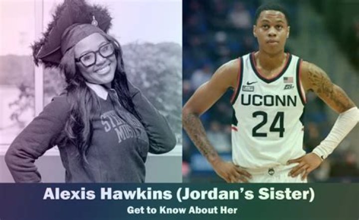 Jordan Hawkins Sister, Alexis Hawkins